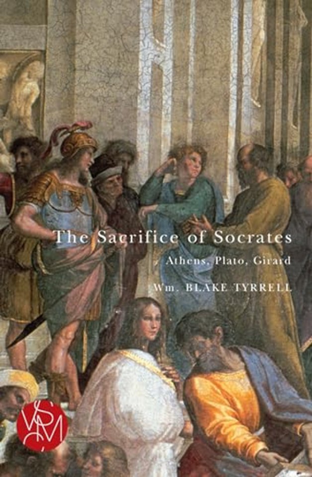 The Sacrifice of Socrates – Athens, Plato, Girard