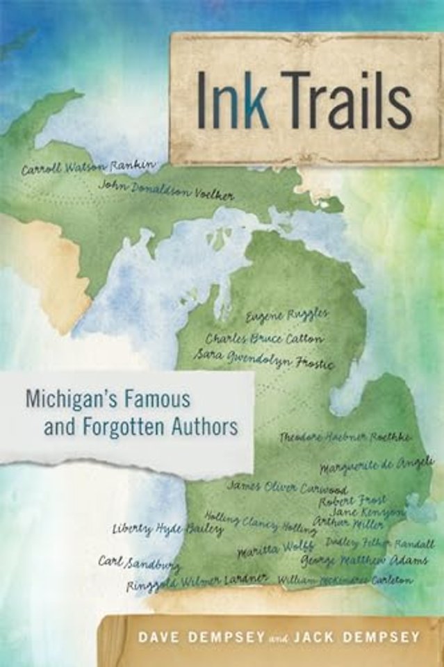 Ink Trails – Michigan`s Famous and Forgotten Authors