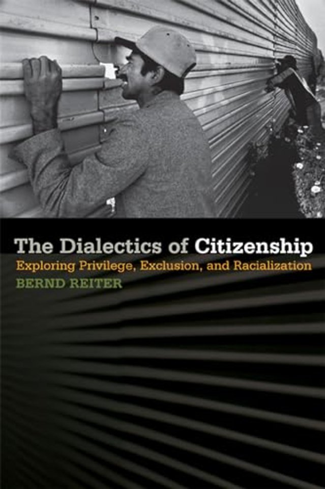 The Dialectics of Citizenship – Exploring Privilege, Exclusion, and Racialization