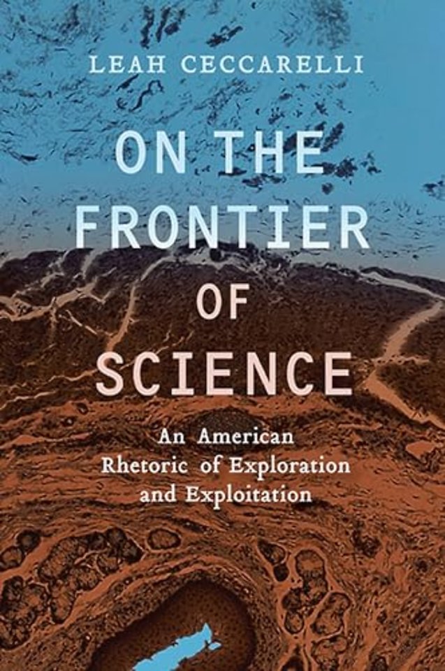 On the Frontier of Science – An American Rhetoric of Exploration and Exploitation