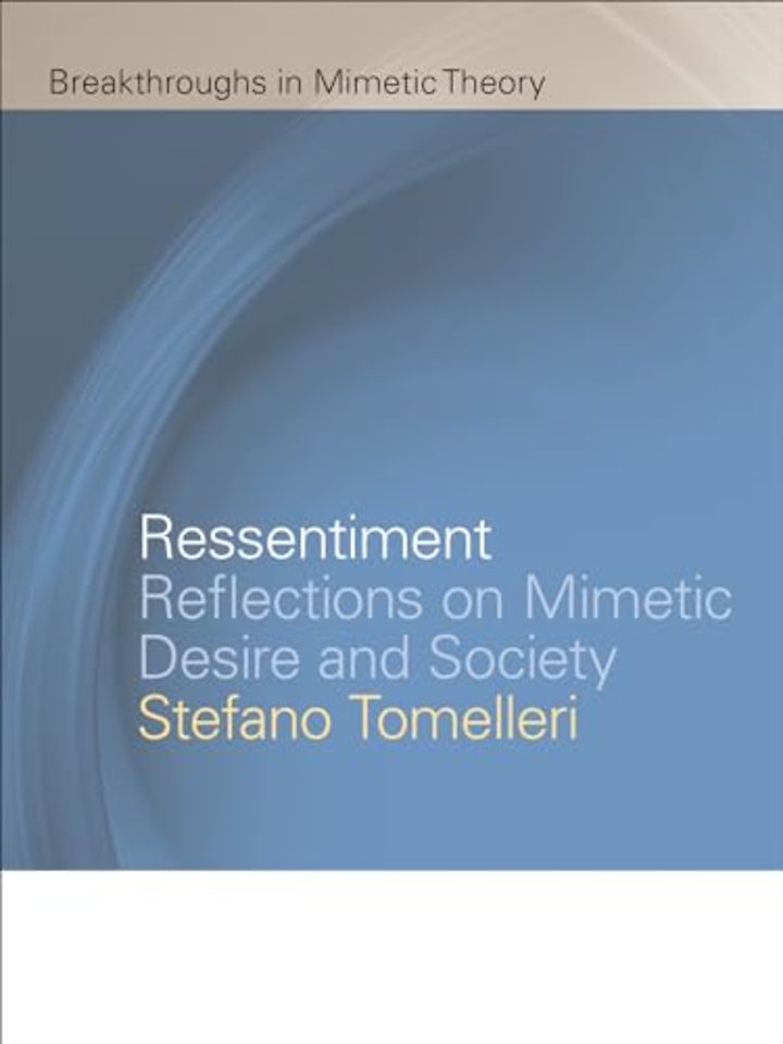 Ressentiment – Reflections on Mimetic Desire and Society
