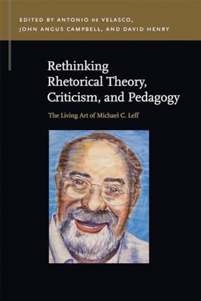 Rethinking Rhetorical Theory, Criticism, and Pedagogy