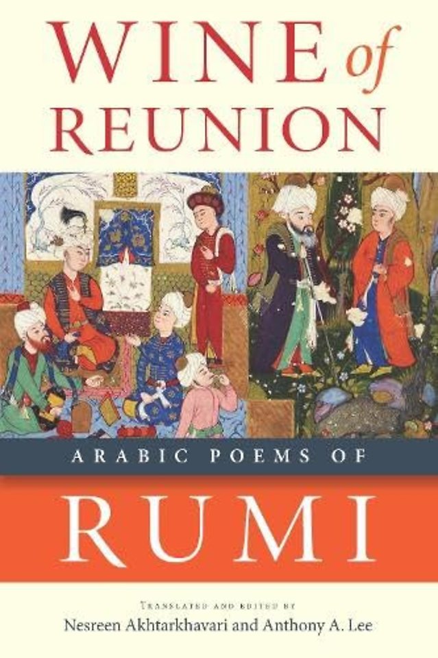 Wine of Reunion – Arabic Poems of Rumi