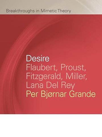 Desire – Flaubert, Proust, Fitzgerald, Miller, Lana Del Rey