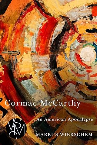 Cormac McCarthy – An American Apocalypse
