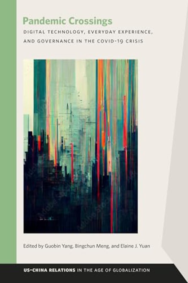 Pandemic Crossings – Digital Technology, Everyday Experience, and Governance in the COVID–19 Crisis