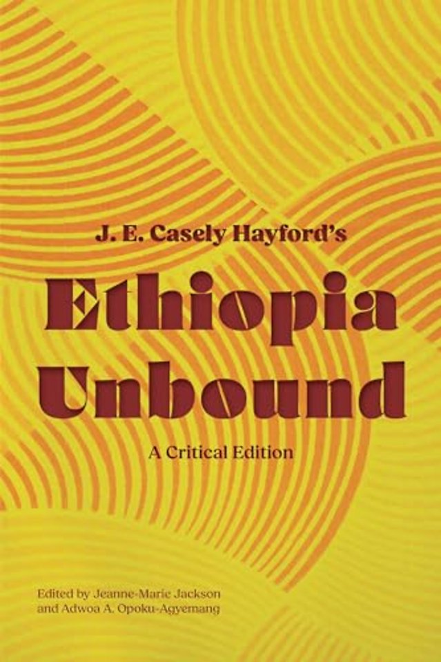 Ethiopia Unbound – A Critical Edition