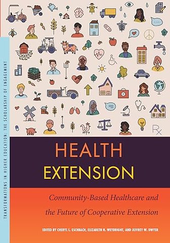 Health Extension – Community–Based Healthcare and the Future of Cooperative Extension