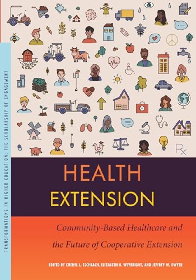Health Extension – Community–Based Healthcare and the Future of Cooperative Extension