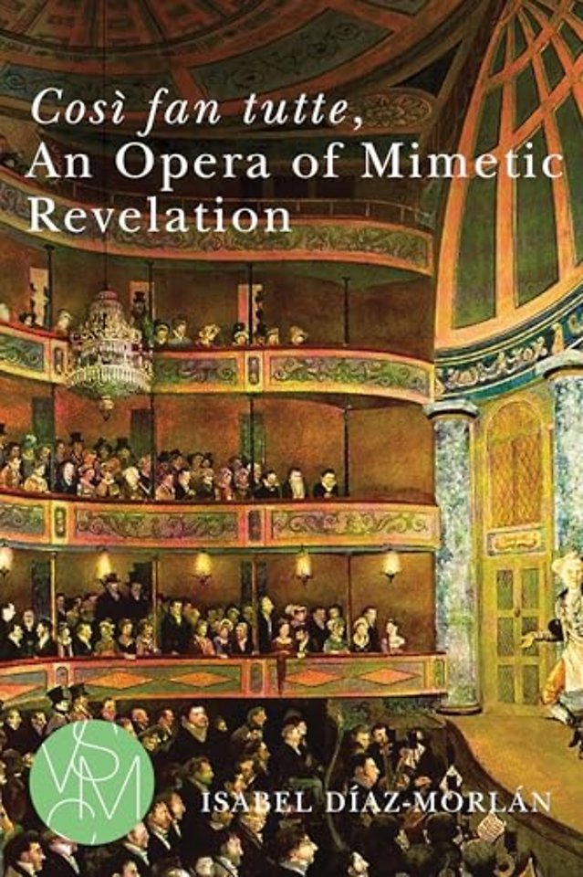 Così fan tutte, An Opera of Mimetic Revelation