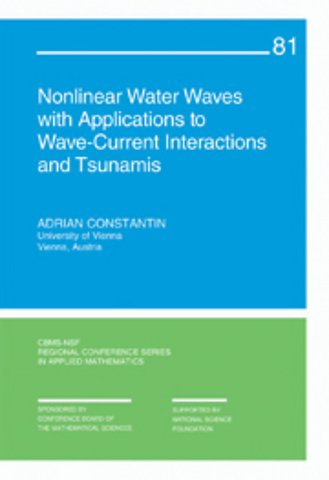 Nonlinear Water Waves with Applications to Wave-Current Interactions and Tsunamis