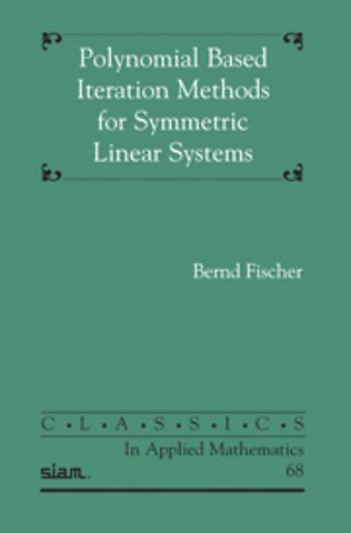 Polynomial Based Iteration Methods for Symmetric Linear Systems