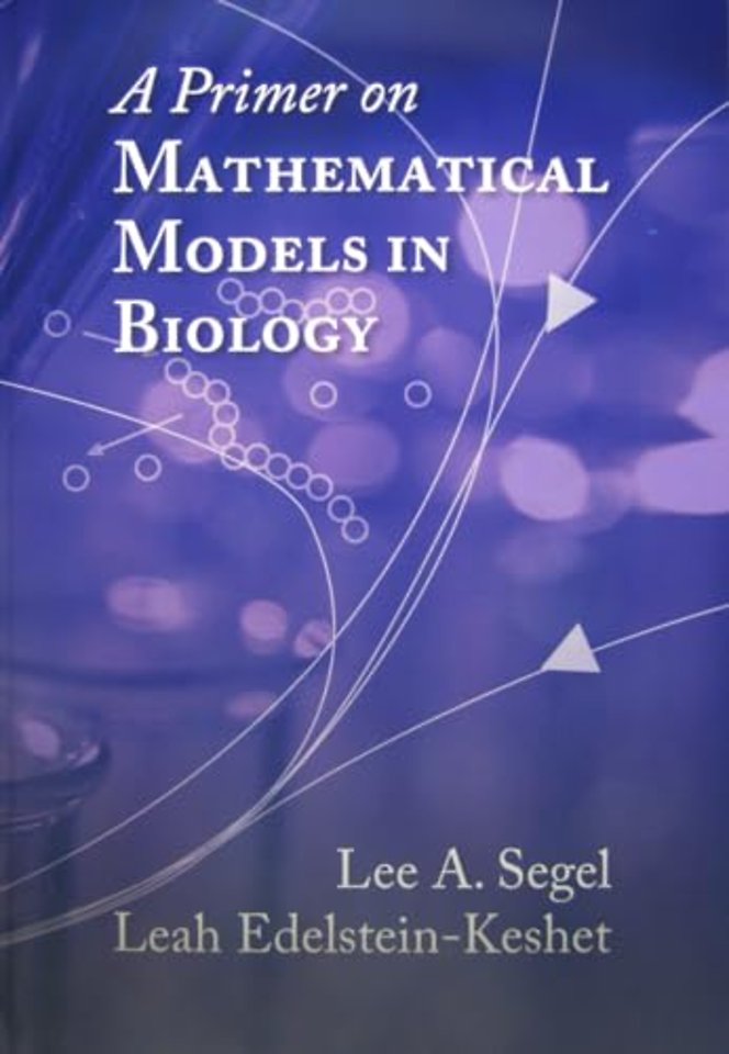A Primer on Mathematical Models in Biology