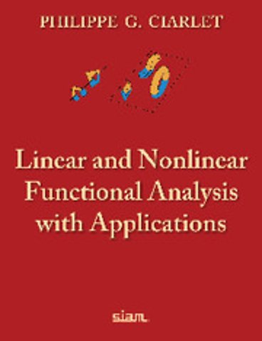 Linear and Nonlinear Functional Analysis with Applications