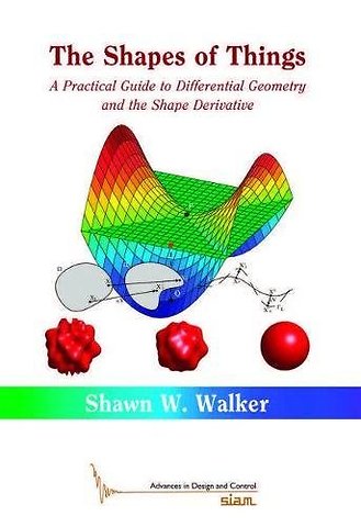 The Shapes of Things – A Practical Guide to Differential Geometry and the Shape Derivative