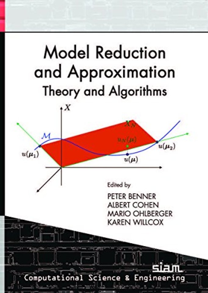 Model Reduction and Approximation – Theory and Algorithms
