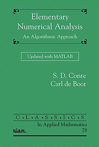Elementary Numerical Analysis – An Algorithmic Approach Updated with MATLAB