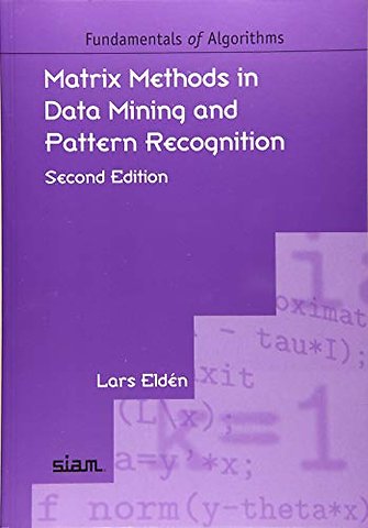 Matrix Methods in Data Mining and Pattern Recognition
