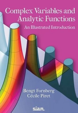 Complex Variables and Analytic Functions – An Illustrated Introduction