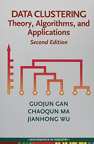 Data Clustering – Theory, Algorithms, and Applications