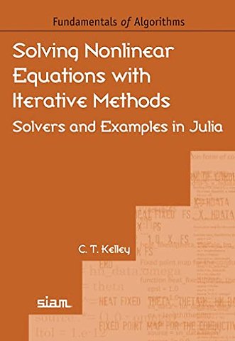 Solving Nonlinear Equations with Iterative Metho – Solvers and Examples in Julia
