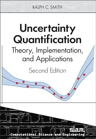 Uncertainty Quantification – Theory, Implementation, and Applications