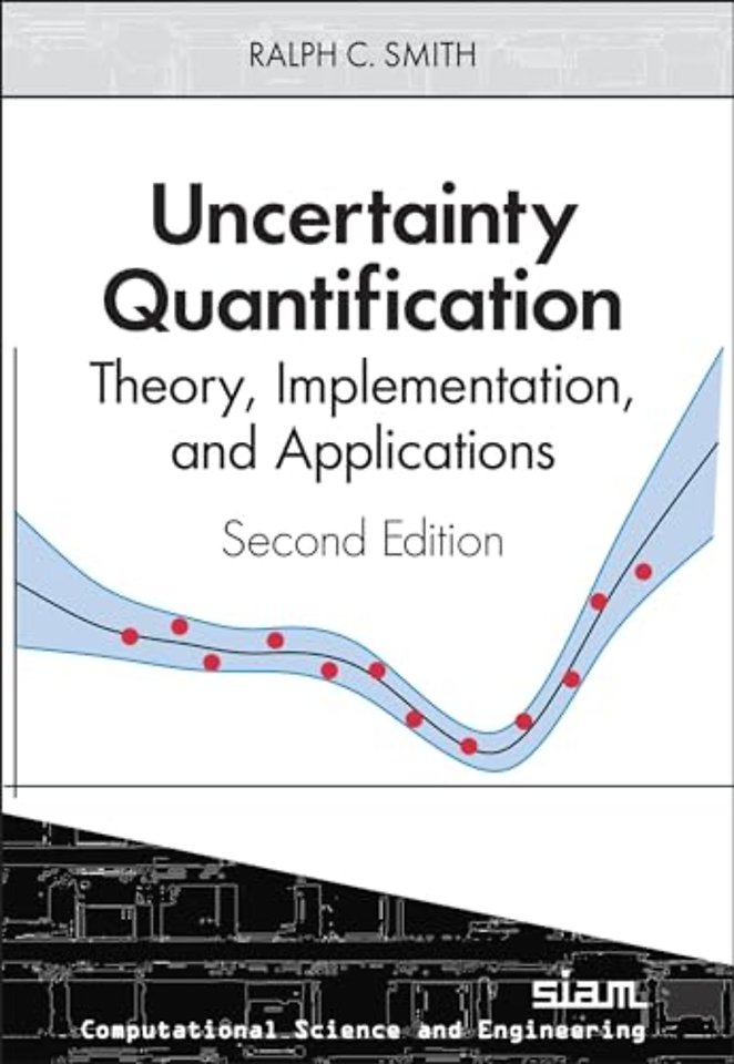 Uncertainty Quantification – Theory, Implementation, and Applications