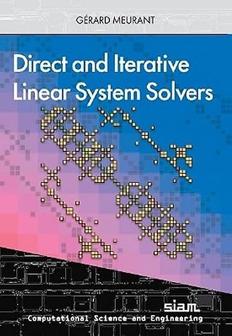 Direct and Iterative Linear System Solvers