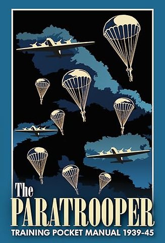 The Paratrooper Training Pocket Manual 1939–1945