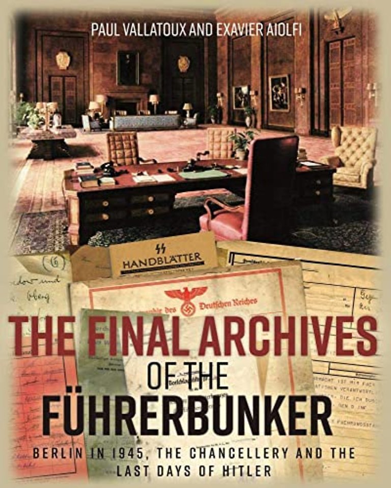 The Final Archives of the Fuhrerbunker