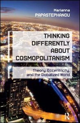 Thinking Differently About Cosmopolitanism