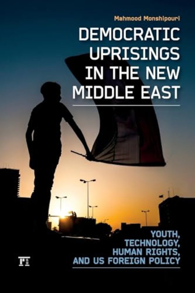 Democratic Uprisings in the New Middle East
