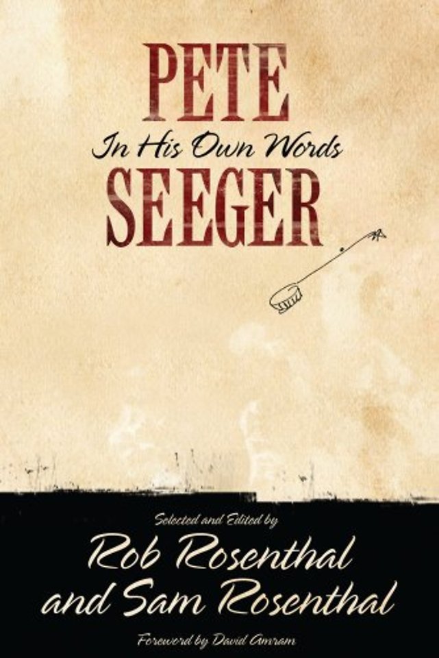 Pete Seeger in His Own Words
