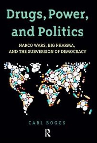 Drugs, Power, and Politics
