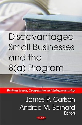 Disadvantaged Small Businesses & the 8(a) Program