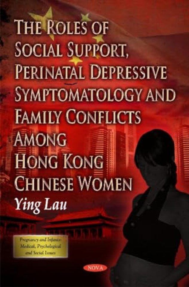 Roles of Social Support, Perinatal Depressive Symptomatology & Family Conflicts Among Hong Kong Chinese Women