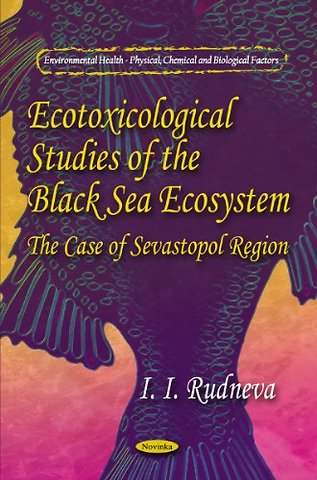 Ecotoxicological Studies of Black Sea Ecosystem