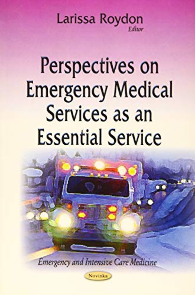 Perspectives on Emergency Medical Services as an Essential Service