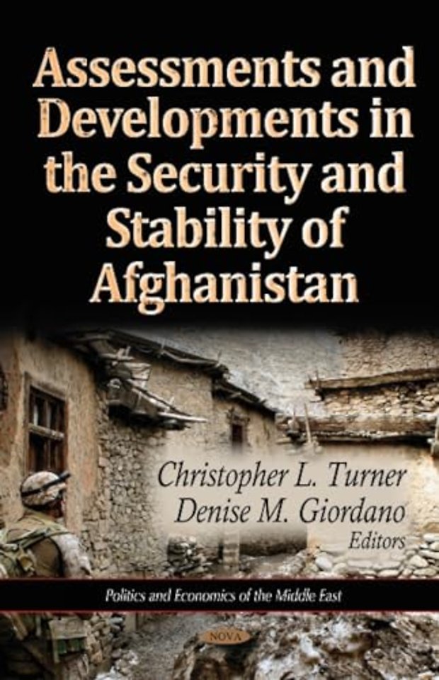 Assessments & Developments in the Security & Stability of Afghanistan