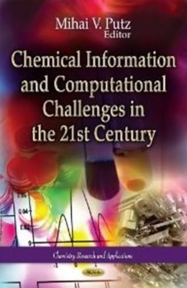 Chemical Information & Computational Challenges in the 21st Century