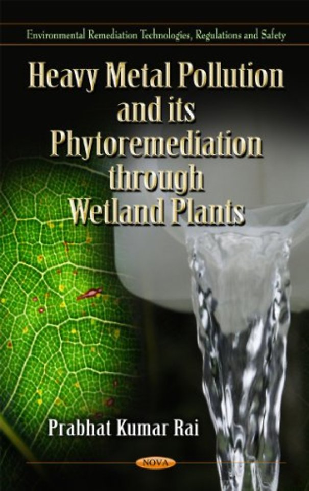 Heavy Metal Pollution & its Phytoremediation Through Wetland Plants