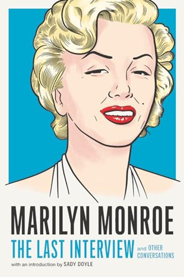 Marilyn Monroe: The Last Interview
