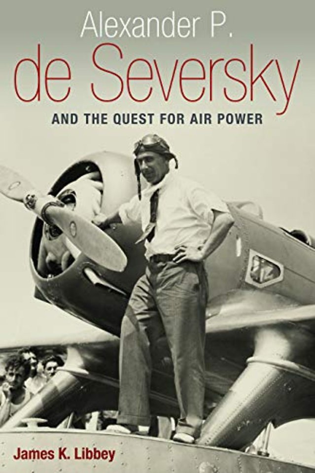 Alexander P. De Seversky and the Quest for Air er