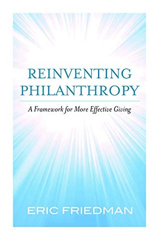 Reinventing Philanthropy – A Framework for More Effective Giving
