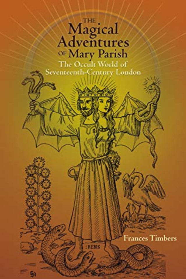 The Magical Adventures of Mary Parish – The Occult World of Seventeenth–Century London