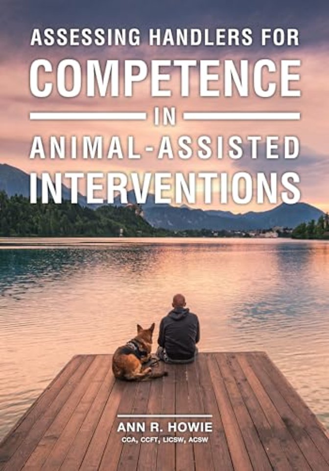 Assessing Handlers for Competence in Animal–Assisted Interventions
