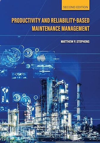 Productivity and Reliability–Based Maintenance Management