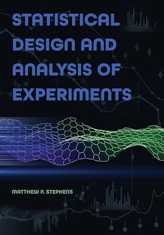 Statistical Design and Analysis of Experiments