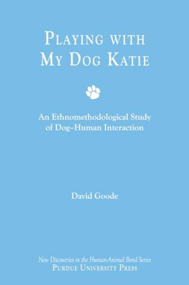 Playing with My Dog, Katie – An Ethnomethodological Study of Canine–Human Interaction