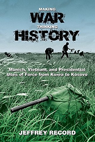 Making War, Thinking History